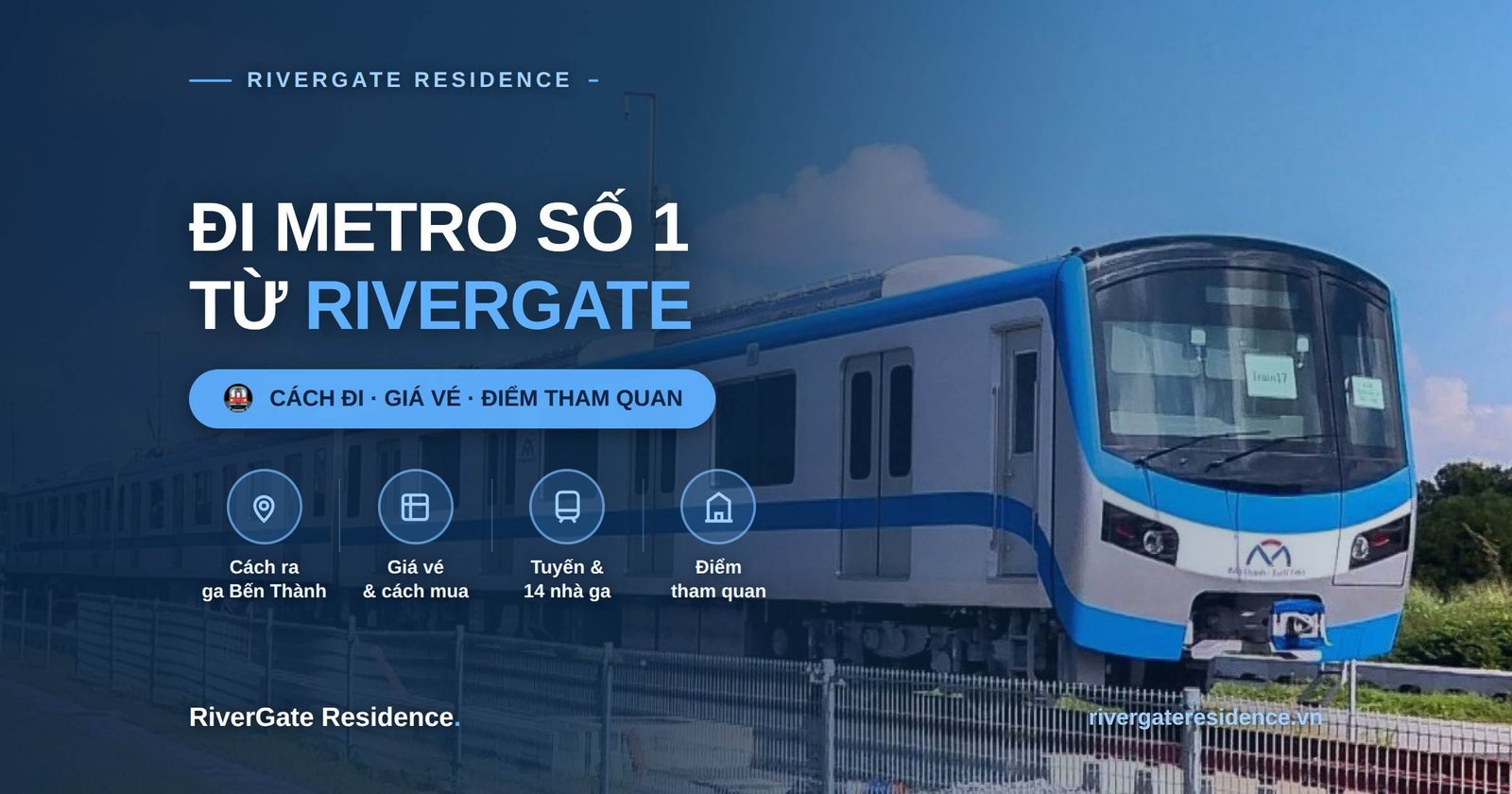 Đi Metro số 1 Bến Thành – Suối Tiên từ RiverGate Residence Quận 4