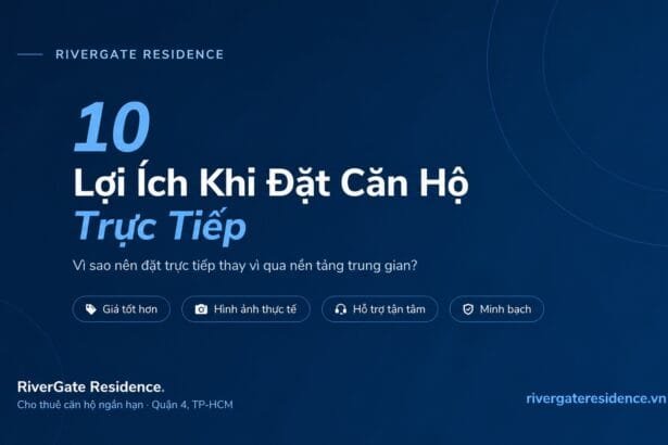 10 lợi ích khi đặt căn hộ trực tiếp tại RiverGate Residence Quận 4